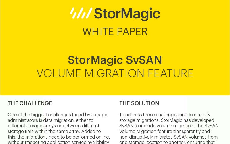 StorMagic SvSAN Volume Migration Feature