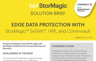 Edge Data Protection with StorMagic SvSAN HPE and Commvault Solution Brief
