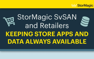 StorMagic SvSAN in the Retail Sector