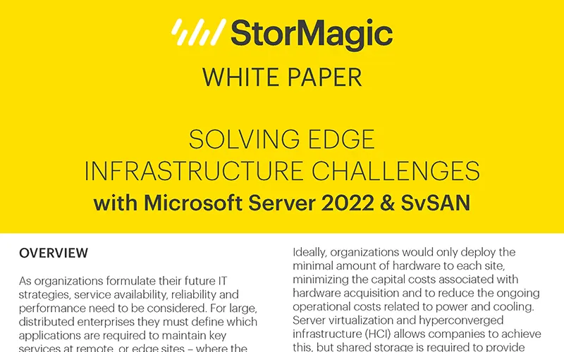 Solving Edge Infrastructure Challenges with Microsoft Server 2022 and SvSAN