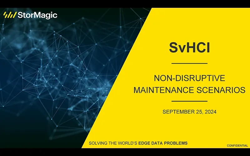 Demonstrating Non-Disruptive Maintenance of a SvHCI Cluster Webinar