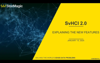 SvHCI 2.0 Explaining The New Features - Webinar