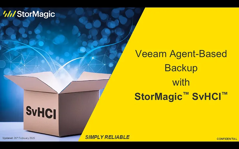 Veeam Agent-Based Backup with StorMagic SvHCI Webinar