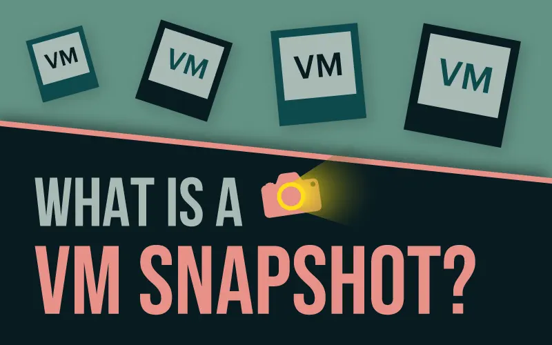 What is a VM Snapshot